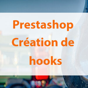 CreateHook : module d’ajout de hooks à Prestashop