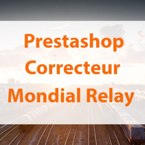 Prestashop : module de correction de points relais Mondial Relay