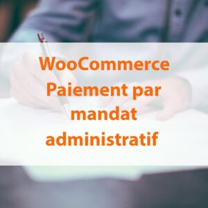 WooCommerce : paiement par mandat administratif