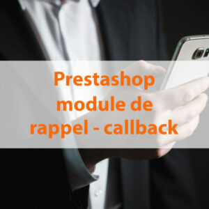 Prestashop : module de rappel – callback