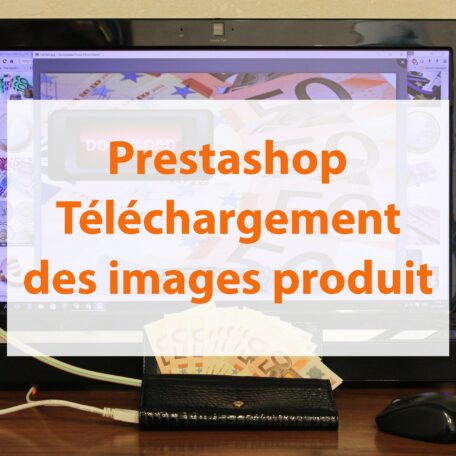 Prestashop : module de téléchargement des images produit 1