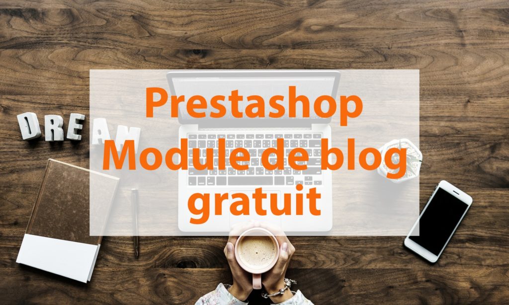 Prestashop 1.7 un module de blog gratuit