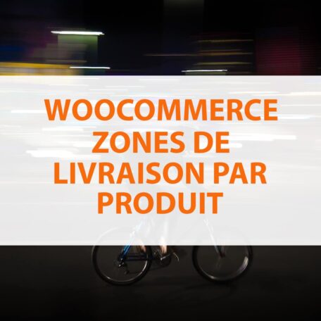WooCommerce : plugin de zone de livraison par produit 1