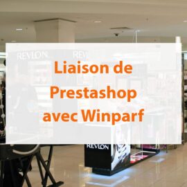 Couplez votre parfumerie Prestashop avec WinParf