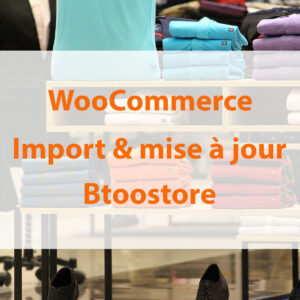 Woocommerce import catalogue Btoostore