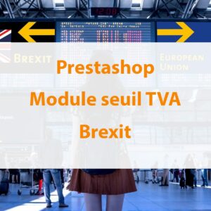 Prestashop : module de règles TVA Brexit